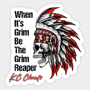 When it's Grim, be the Grim Reaper Sticker